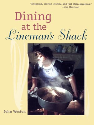 cover image of Dining at the Lineman's Shack